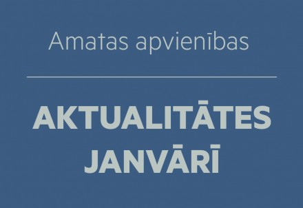 Amatas apvienības aktualitātes janvārī