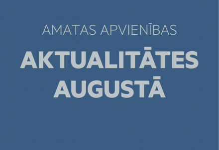 Amatas apvienības aktualitātes augustā