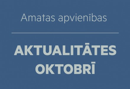 Amatas apvienības aktualitātes oktobrī