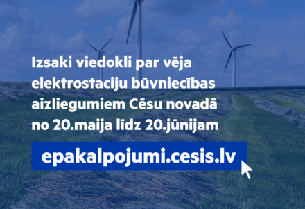 Pašvaldība aicina izteikt viedokli par vēja elektrostaciju būvniecības aizliegumiem Cēsu novadā