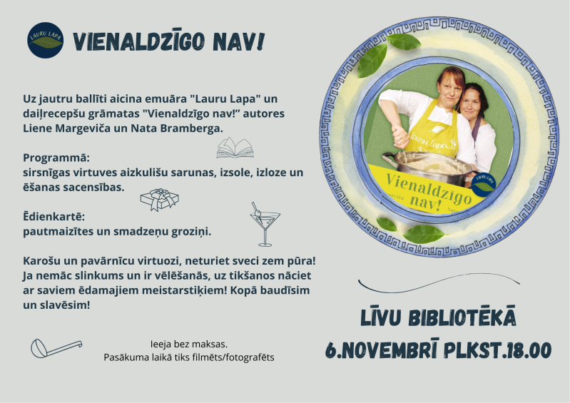 Tikšanās ar daiļrecepšu grāmatas "Vienaldzīgo nav! Vircoti lasāmgabali miesai un dvēselei" autorēm