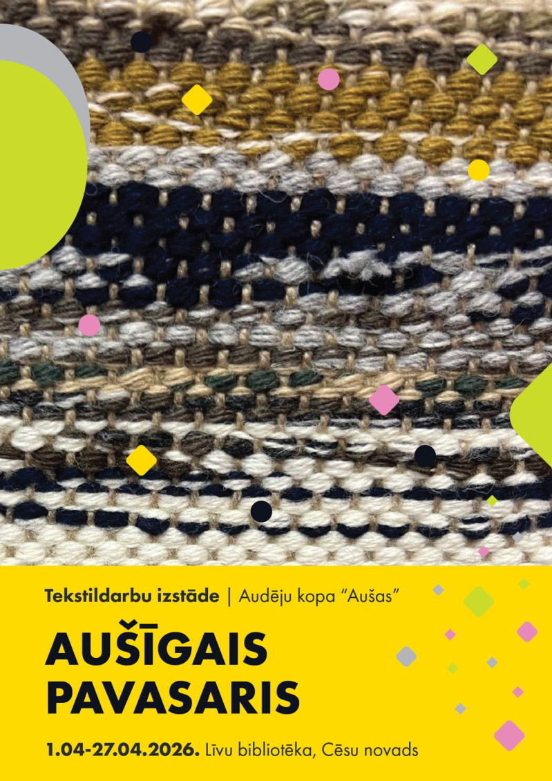 Izstāde "AUŠĪGAIS PAVASARIS"