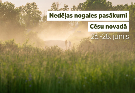 Nedēļas nogales pasākumi Cēsu novadā 26.06.– 28.06.