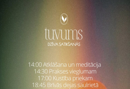Tuvums: Dzīva satikšanās ar sevi un vasaru dabā