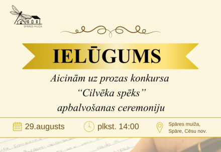 Prozas konkursa "Cilvēka spēks" svinīgā noslēguma ceremonija Spāres muižā